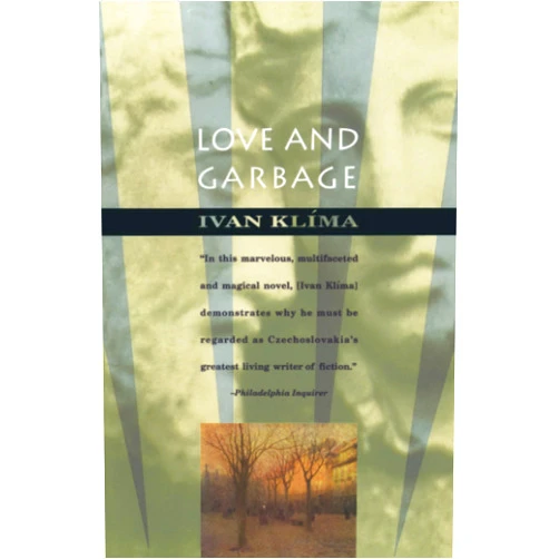 Ivan Klima,Ewald Osers Love and Garbage