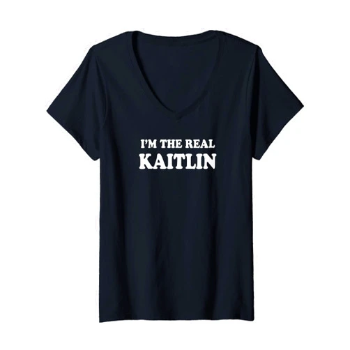Sarcastic Birthday KAITLIN Name Gift Text Joke Womens KAITLIN Personalized Name Shirt KAITLIN First Name V-Neck T-Shirt