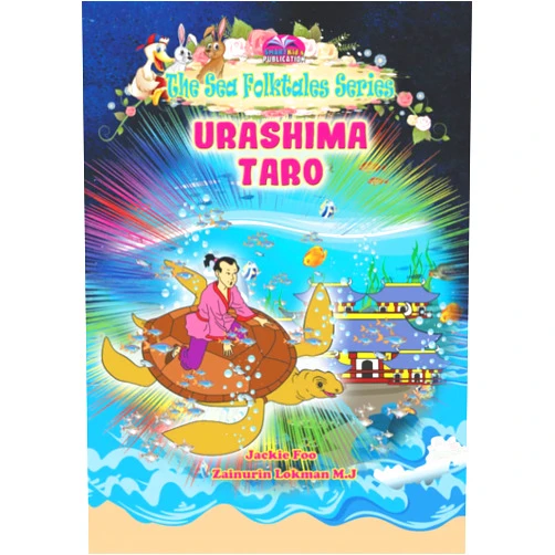 Zainurin Lokman M.J,Jackie Foo Urashima Taro: The Sea Folktales Series