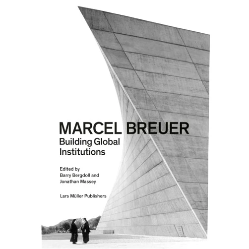 By Laura Martínez De Guereñu (Author), Barry Bergdoll (Editor, Contributor), Jonathan Massey (Editor, Contributor), Lucia Allais (Contributor), Kenny Cupers (Contributor), Guy Nordenson (Contributor), Timothy M. Rohan (Contributor), Teresa M. Harris (Contributor), John Harwood (Contributor) & 6 more Marcel Breuer: Building Global Institutions