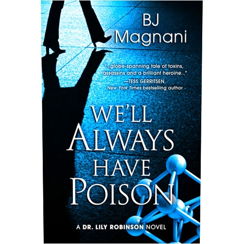 BJ Magnani We'll Always Have Poison (A Dr. Lily Robinson Novel Book 4)