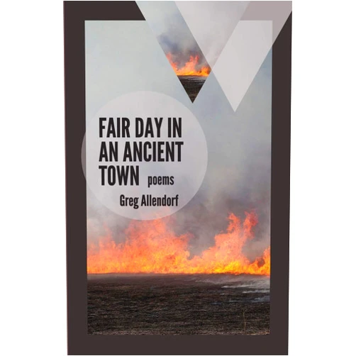 Greg Allendorf,Kiki Petrosino Fair Day in an Ancient Town: Poems (Mineral Point Poetry Series)