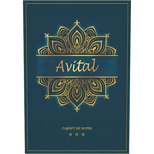 Alexia et Alma FR Publishing Avital - Carnet de notes: Cahier A5 avec prénom personnalisé Avital | Cadeau d'anniversaire pour femme, maman, sœur | Design : mandala en or | 120 ... Format A5 (14.8 x 21 cm) (French Edition)