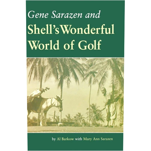 Al Barkow,Mary Ann Sarazen,Byron Nelson Gene Sarazen and Shell's Wonderful World of Golf
