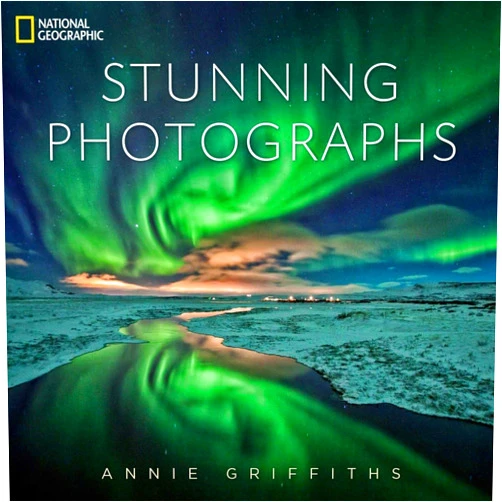 Annie Griffiths National Geographic Stunning Photographs