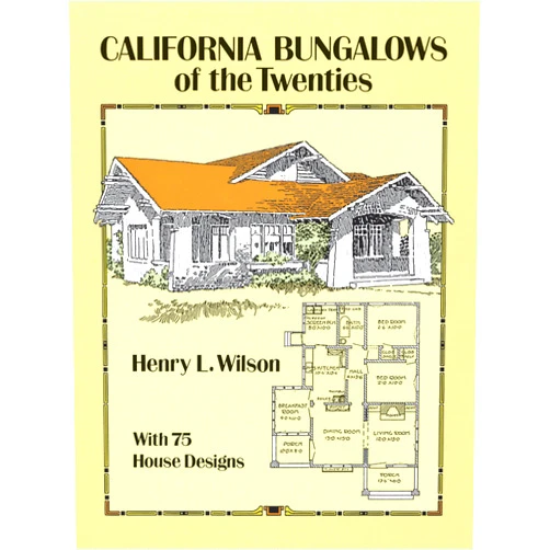 Henry L. Wilson California Bungalows of the Twenties