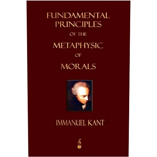 By T. K. Abbott I.Kant (Author) Fundamental Principles Of The Metaphysic Of Morals (text only) by I.Kant,T. K. Abbott