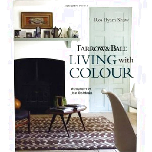 By R. (Author) Byam Shaw (Author) Ros Byam Shaw'sfarrow & Ball Living with Colour [Hardcover]