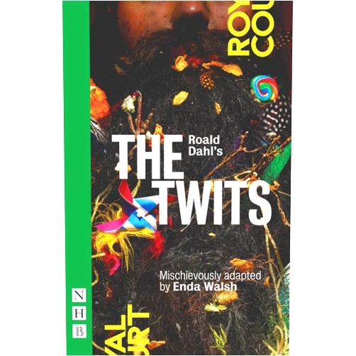 By Enda Walsh (Adapter), Roald Dahl (Author) Roald Dahl's The Twits