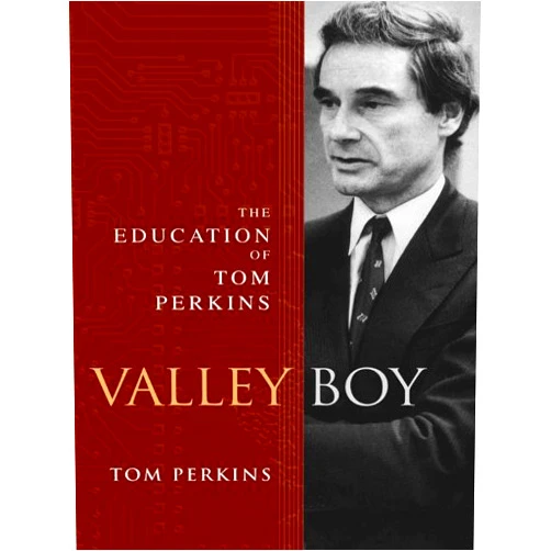 By Tom Perkins (Author) Format: Kindle Edition Valley Boy: The Education of Tom Perkins