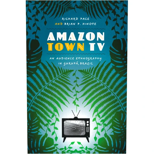 By Richard Pace (Author), Brian P. Hinote (Author) Format: Kindle Edition Amazon Town TV: An Audience Ethnography in Gurupá, Brazil (Joe R. and Teresa Lozano Long Series in Latin American and L)