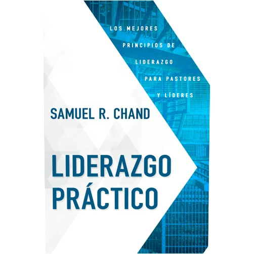 Spanish Edition by Samuel R. Chand (Author) Liderazgo Práctico: Los mejores principios de liderazgo para pastores y líderes (Spanish Edition)