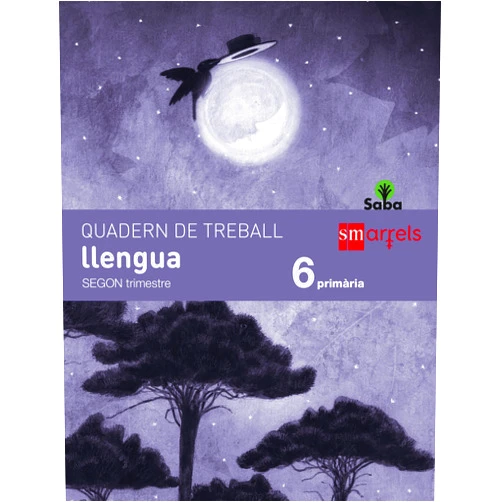 Mª Eugenia Olmedo,Fina López,Jesús Galbán,Christian Inaraja i Genís Quadern de llengua. 6 Primària, 2 Trimestre. Saba