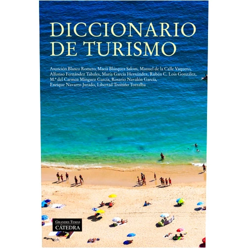Spanish Edition by Asunción Blanco Romero (Author), Macià Blázquez Salom (Author), Manuel De la Calle Vaquero (Author), Alfonso Fernández Tabales (Author), María García Hernández (Author), Rubén C. Lois González (Author), M.ª del Carmen Mínguez García (Author), Rosario Navalón García (Author), Enrique Navarro Jurado (Author), Libertad Troitiño Torralba (Author) & 8 more Diccionario de turismo