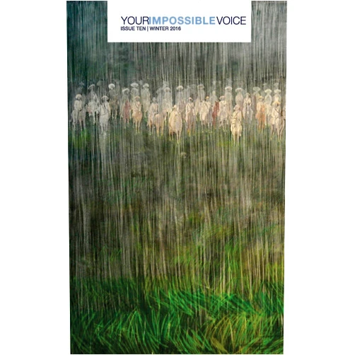 Jorge Enrique Lage,Juan Carlos Flores,Chris Campanioni,Fina García Marruz,Antón Arrufat,Víctor Rodríguez Núñez,Jo Reyes-Boitel,George Bert Henson,Dick Cluster,Anne Fountain Your Impossible Voice #10: Your Impossible Voice Journal