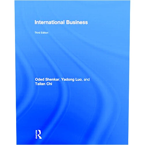 Oded Shenkar,Yadong Luo,Tailan Chi International Business