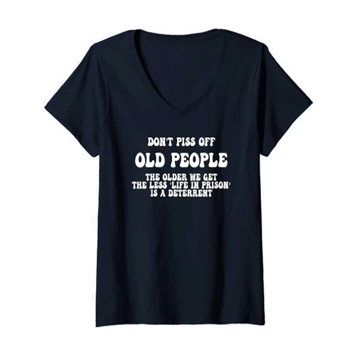 Jafrexen Funny Sarcastic Apparel Womens Don't Piss Off Old People Funny Saying Sarcastic Gag V-Neck T-Shirt