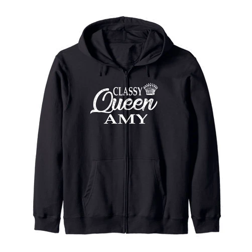 Amy Top Gift-girlfriend Amy-Mom Amy-Amy Outfit Classy Queen Amy: Amy-Amy girlfriend- Amy Wife-Amy Outfit Zip Hoodie