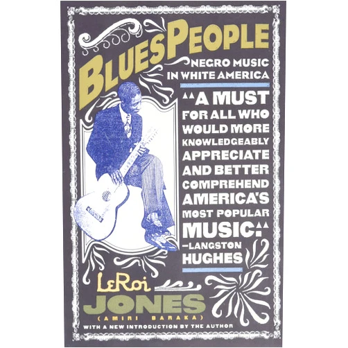 Leroi Jones Blues People: Negro Music in White America