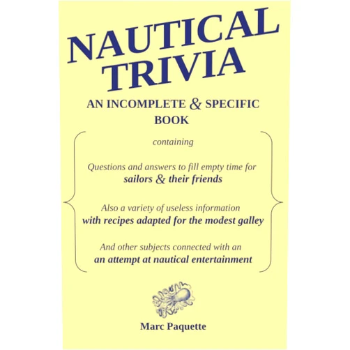 Marc Paquette Nautical Trivia: An incomplete and specific book