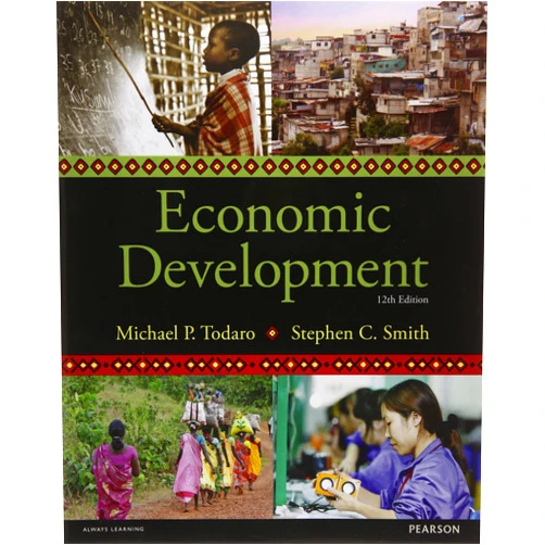 Michael P. Todaro,Stephen C. Smith Economic Development (The Pearson Series in Economics)