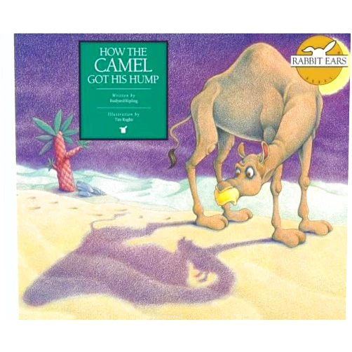 Rudyard Kipling,Tim Raglin How the Camel Got His Hump (Rabbit Ears Storybook Classics)