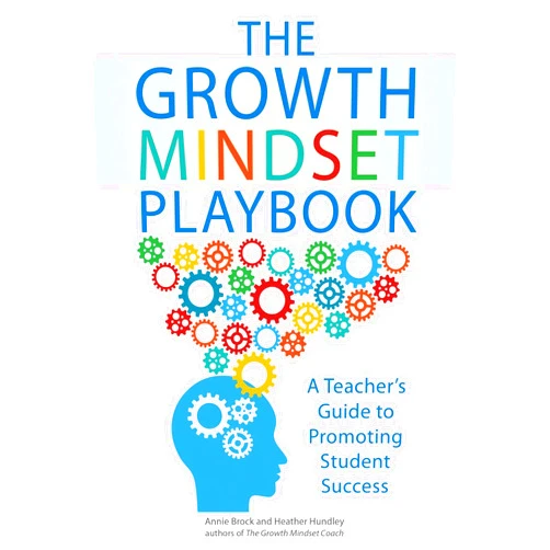 Annie Brock,Heather Hundley The Growth Mindset Playbook: A Teacher's Guide to Promoting Student Success