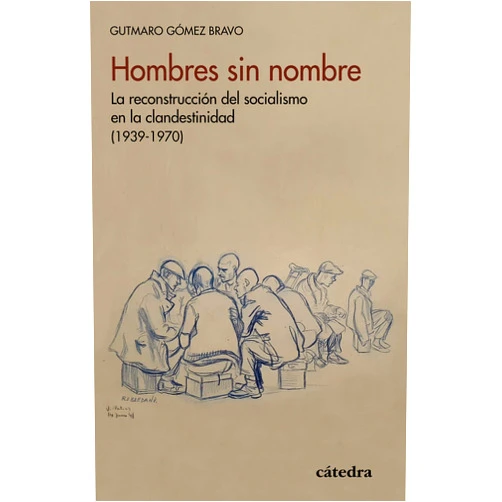 Spanish Edition by Gutmaro Gómez Bravo (Author) Format: Kindle Edition Hombres sin nombre: La reconstrucción del socialismo en la clandestinidad (1939-1970) (Historia. Serie menor) (Spanish Edition)