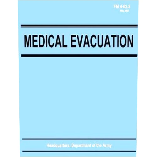 By U.S. Department of the Army (Author) [ Medical Evacuation (FM 4-02.2) BY Army, Department Of the ( Author ) ] { Paperback } 2012