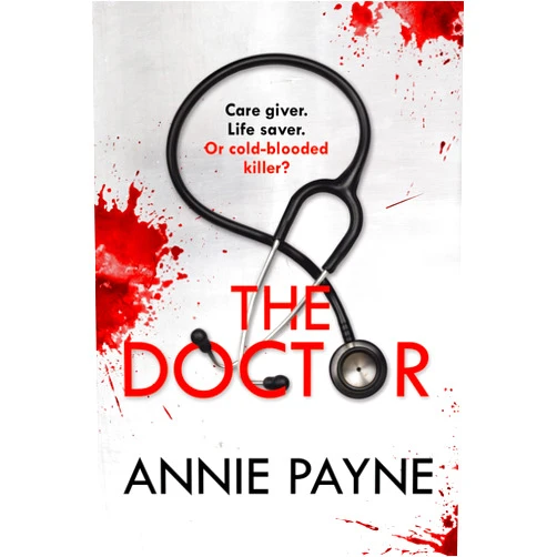 By Annie Payne (Author) Format: Kindle Edition The Doctor: An utterly chilling and unputdownable read for winter 2025