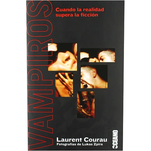 Laurent Courau VAMPIROS: Viaje a la subcultura vampírica (Los Otros Libros) (Spanish Edition)
