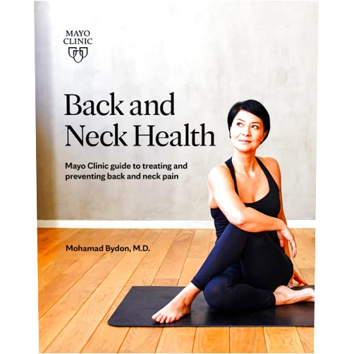 By Mohamad Bydon M.D. (Author) Back and Neck Health: Mayo Clinic guide to treating and preventing back and neck pain