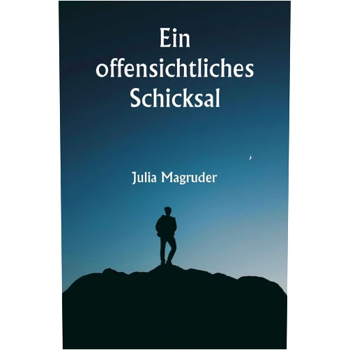 Julia Magruder Ein offensichtliches Schicksal (German Edition)
