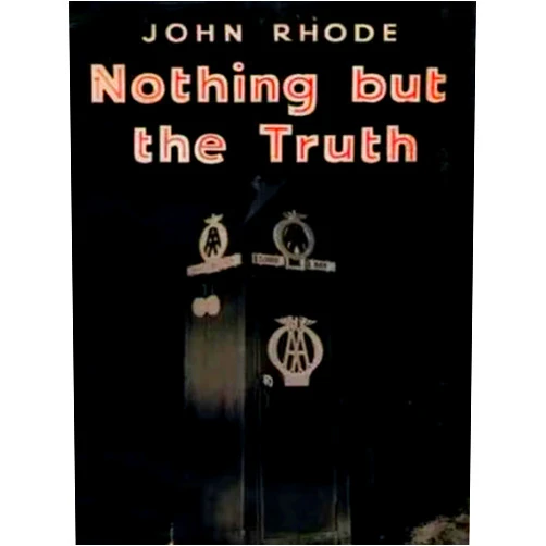 By John Rhode (Author) Format: Kindle Edition Nothing But The Truth
