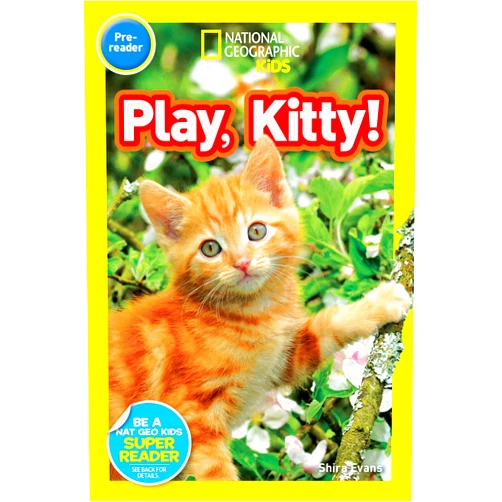 Shira Evans Play, Kitty! (National Geographic Kids Readers, Pre-Reader)