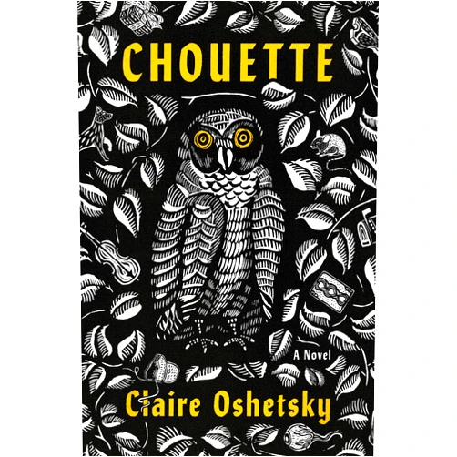 Claire Oshetsky Chouette: A Novel