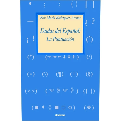 Spanish Edition by Flor Maria Rodriguez-Arenas (Author) Dudas del Español: la puntuación (Spanish Edition)