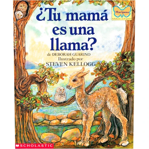 Spanish Edition by Deborah Guarino (Author), Steven Kellogg (Illustrator) ¿Tu mamá es una llama?