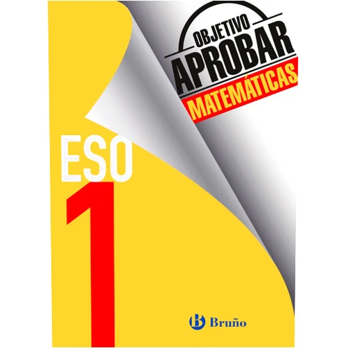 José Ángel Fernández-Cano López,Fernando Arce Llach Objetivo aprobar Matemáticas 1 ESO: Edición 2016