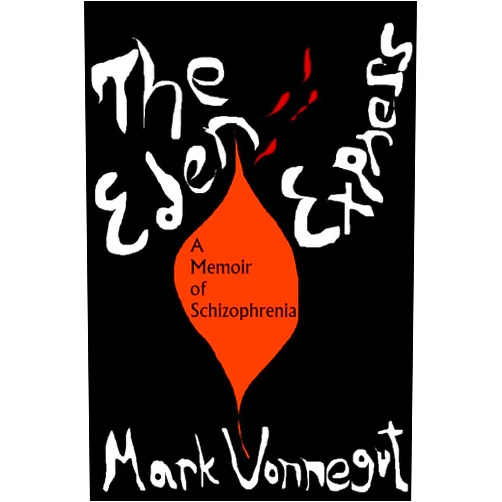 Mark Vonnegut,Kurt Vonnegut The Eden Express: A Memoir of Insanity