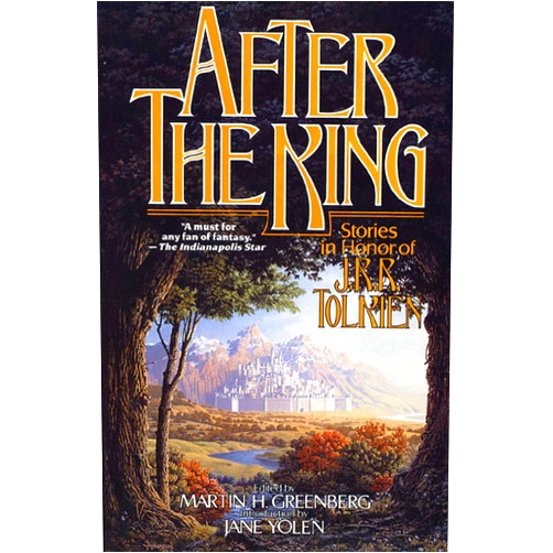 By Martin H. Greenberg (Editor), Jane Yolen (Editor), Keith Parkinson (Illustrator), Elizabeth Ann Scarborough (Collaborator), Charles de Lint (Collaborator), Emma Bull (Collaborator), Andre Norton (Collaborator), Terry Pratchett (Collaborator), Robert Silverberg Karen Haber (Collaborator), Poul Anderson Karen Anderson (Collaborator) & 7 more After the King: Stories In Honor of J.R.R. Tolkien