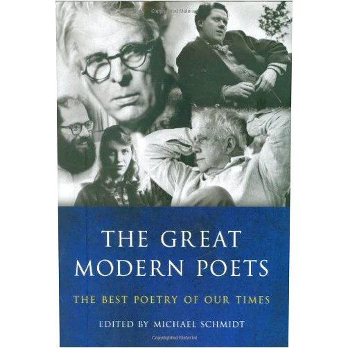 By Michael Schmidt (Editor) Great Modern Poets