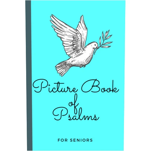 Melanie Designs Picture Book of Psalms For Seniors: Large Print Bible Verse Picture Books (Religious Activities for Seniors with Dementia)