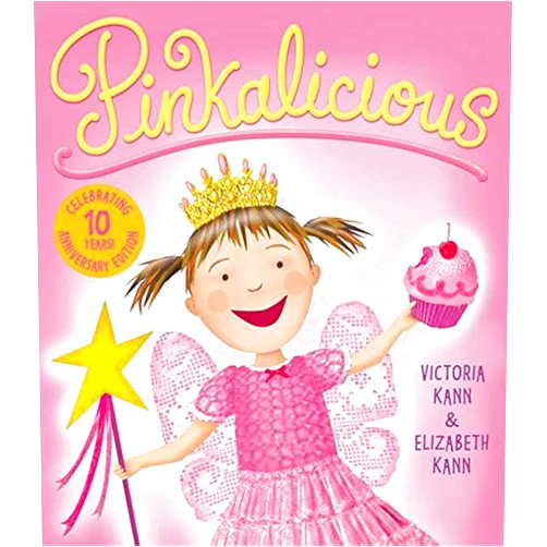 Victoria Kann,Elizabeth Kann Pinkalicious: A Sparkling Pink Adventure About Cupcakes, Self-Expression, and Being You