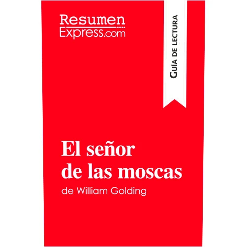 . ResumenExpress El señor de las moscas de William Golding (Guía de lectura): Resumen y análisis completo (Spanish Edition)