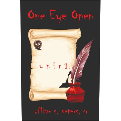 By William S. Peters Sr. (Author), hülya n. yılmaz Ph.D. (Author, Contributor), inner child press ltd. (Illustrator), sr. william s. peters sr. (Preface) & 1 more One Eye Open: u n i r 1