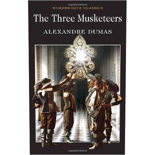 By Alexandre Dumas p?Ÿ..re The Three Musketeers (Wordsworth Classics) (annotated edition)