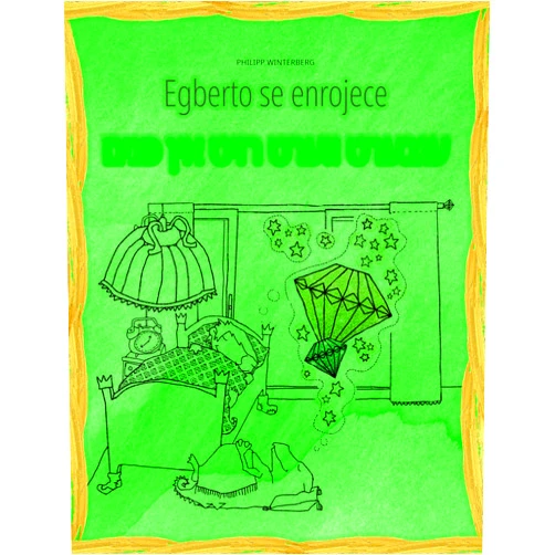 Philipp Winterberg,Leybl Botwinik,Andrés Rodas Vélez,T. Bluzke,Manuel Bernal Márquez Egberto se enrojece/עגבערט ווערט רויט אין פּנים: Libro infantil ilustrado español-yidis/ídish/yiddish (Edición bilingüe) (español-yidis / ídish / yiddish ... Tu escudo interior nº 1) (Spanish Edition)