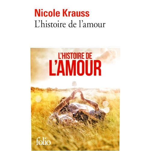 French Edition by Nicole Krauss (Author), Bernard Hoepffner (Translator), Catherine Goffaux (Translator) & 0 more L'histoire de l'amour (French Edition)