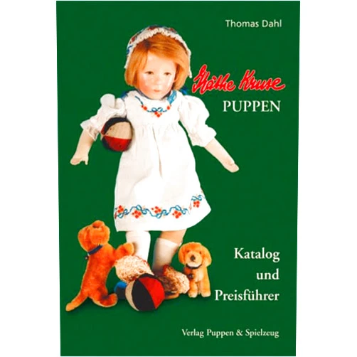 German Edition by Thomas Dahl (Author) Käthe Kruse Puppen - Katalog und Preisführer: mit beigelegter Preisliste